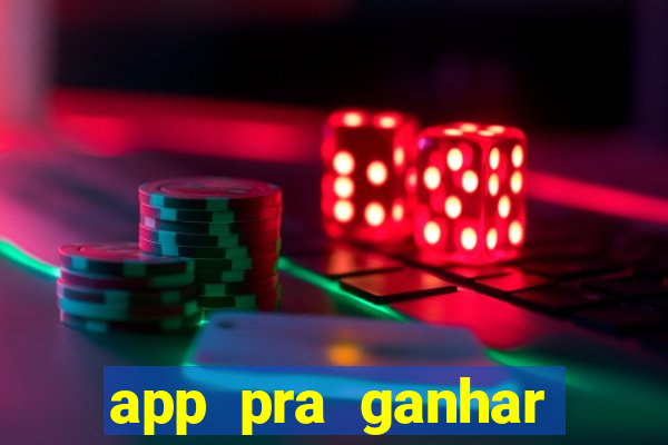 app pra ganhar dinheiro jogando